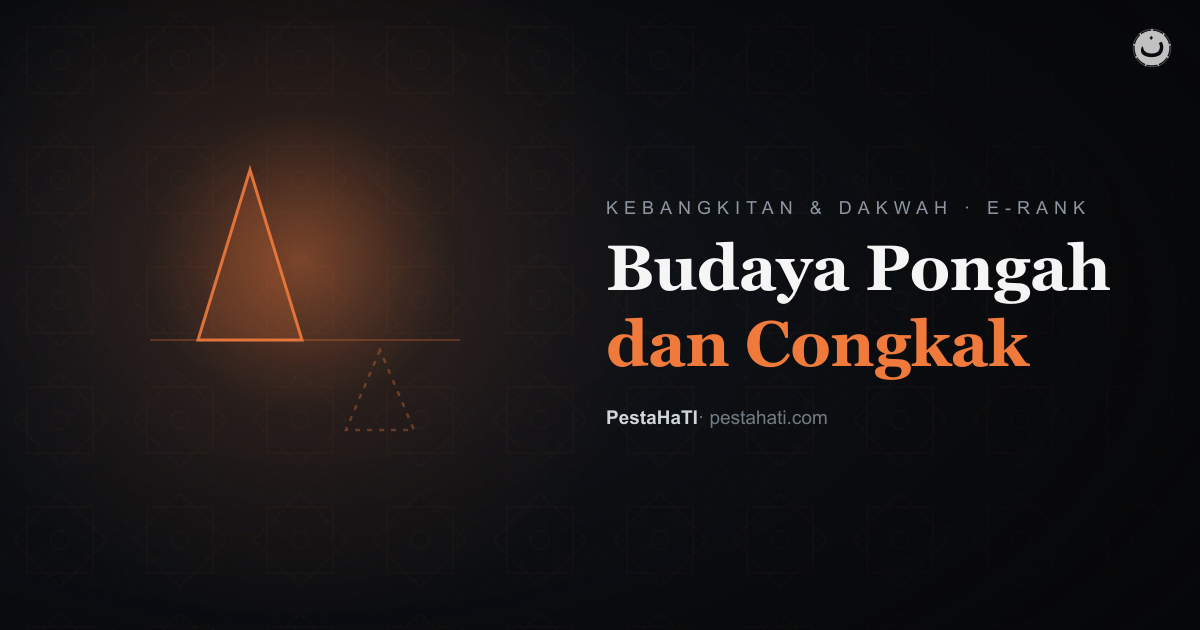 Budaya Pongah dan Congkak: Ujung dari Kekayaan Tanpa Hisab