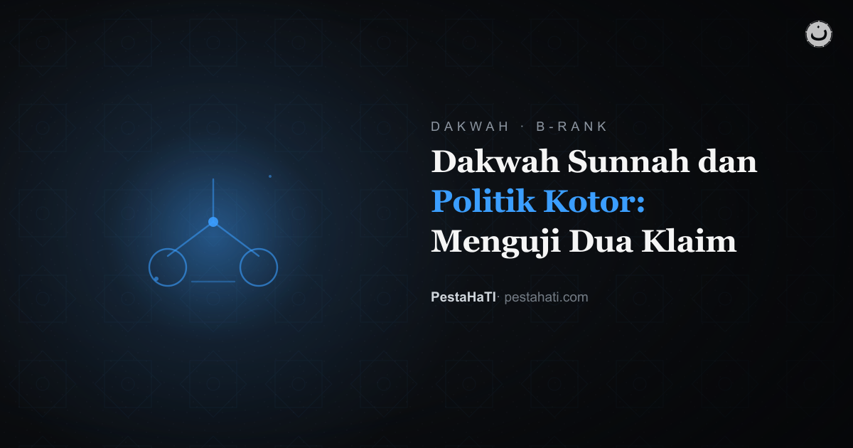 Dakwah Sunnah dan Politik Kotor: Menguji Dua Klaim