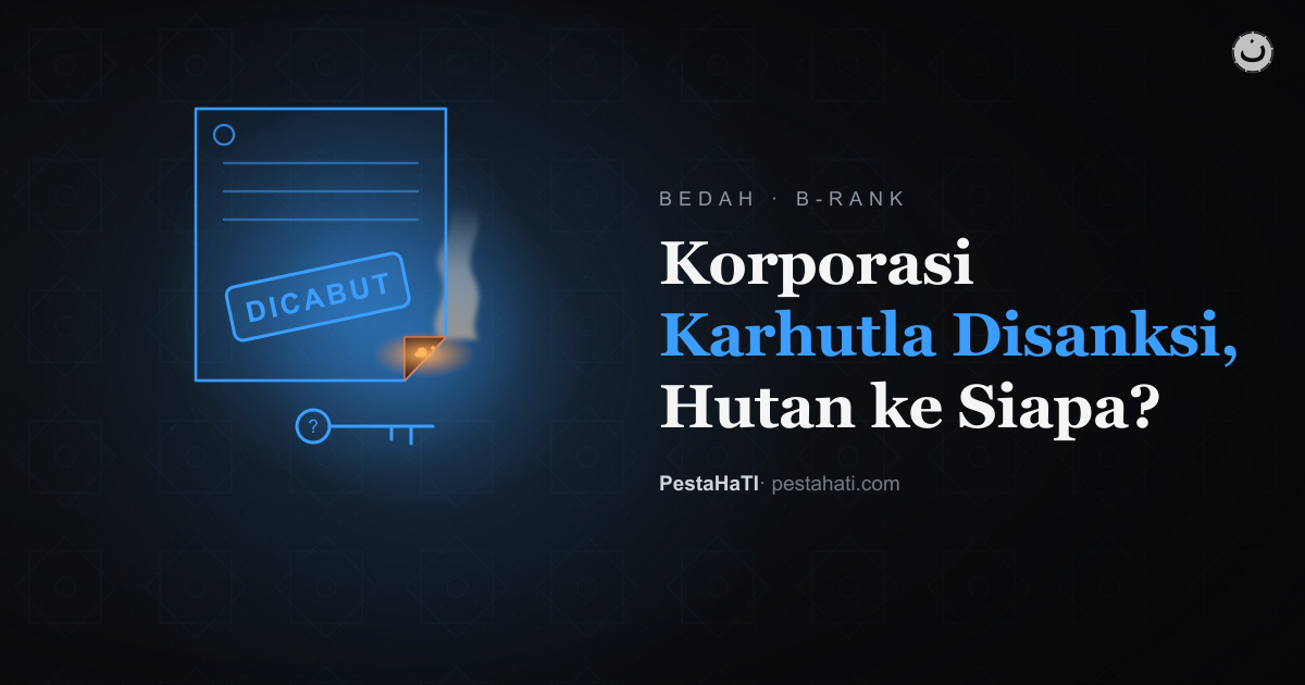 Korporasi Karhutla Disanksi, Hutannya Kembali ke Siapa?