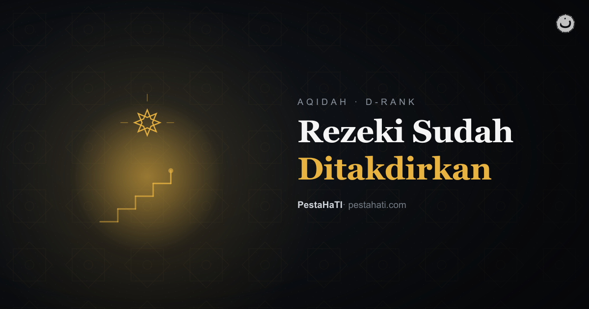 Rezeki Sudah Ditakdirkan, Tapi Bukan untuk Berhenti Bergerak